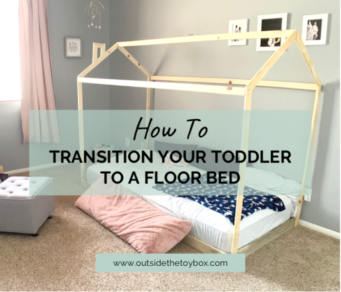 How to Transition Your Toddler to a Floor Bed