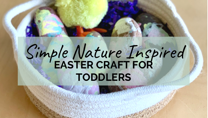 Simple Nature Inspired Easter Craft for Toddlers