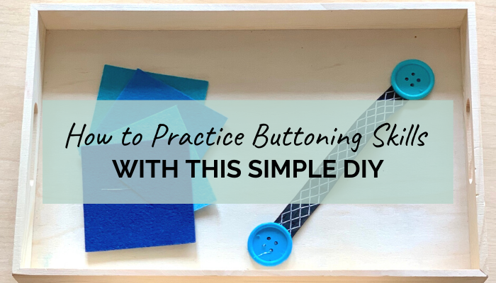 How to Practice Buttoning Skills with this Simple DIY