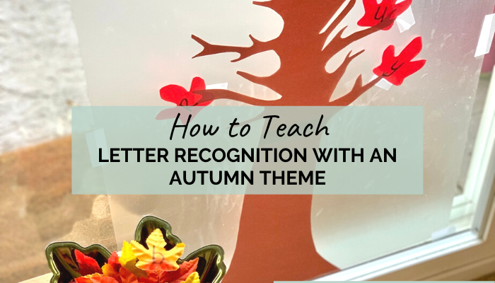 How to Teach Letter Recognition with an Autumn Theme