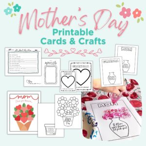Mother’s Day Printable Cards & Craft Pack